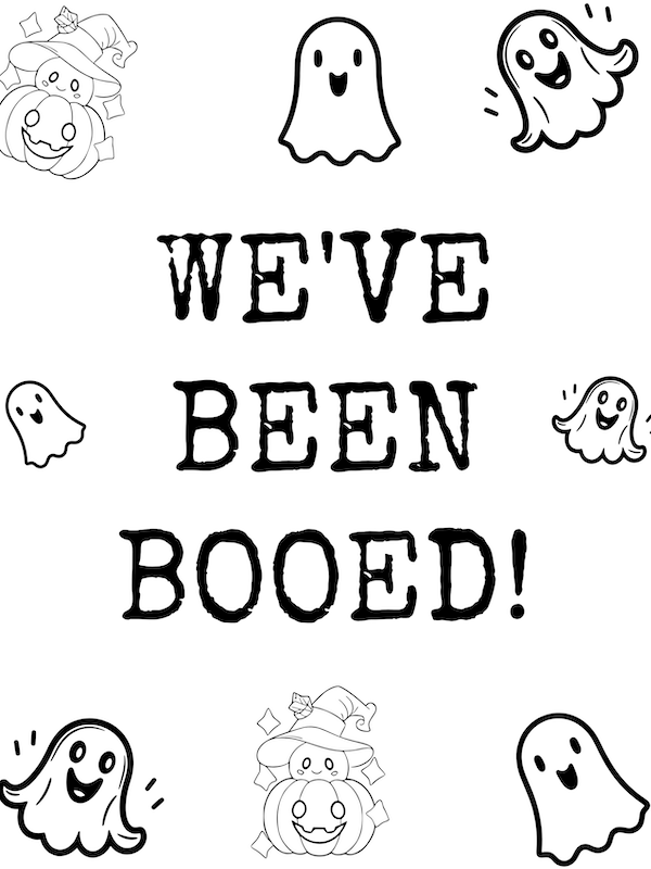 Free Printable Minimalist Black and White Halloween We've Been Booed Sign Template