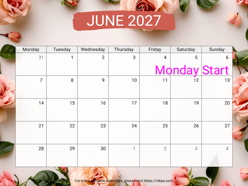 Free Printable Rose Background June 2027 Calendar (Monday Start)