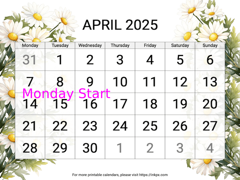 Free Printable Large Daisy April 2025 Calendar (Monday Start)