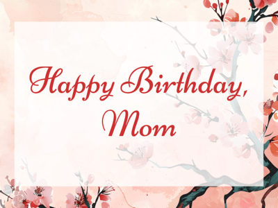 Editable Chinese/Japanese Watercolor Birthday Card for Mom