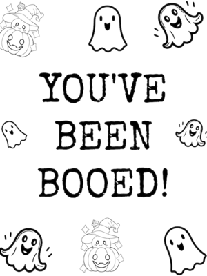 Free Printable Minimalist Black and White Halloween You've Been Booed Sign Template